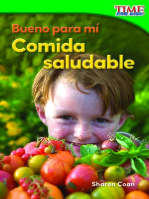 cover image of Bueno para mí: Comida saludable